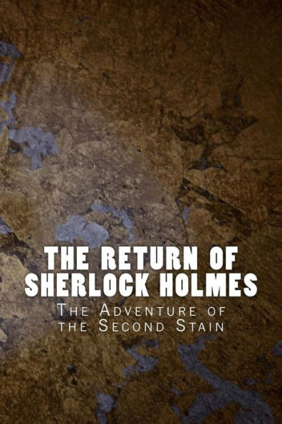 the Return of Sherlock Holmes: Adventure Second Stain