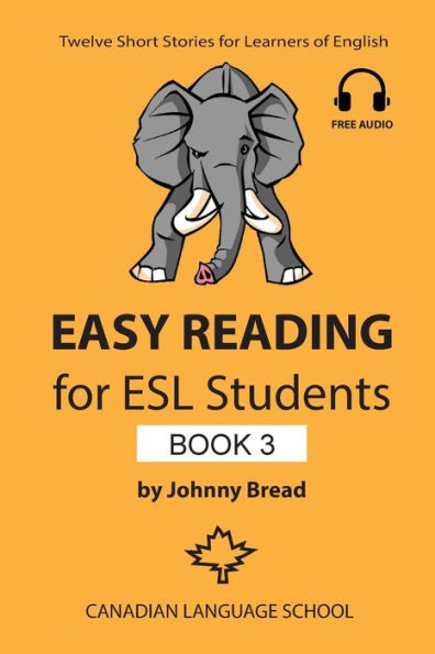 Easy Reading for ESL Students - Book 3: Twelve Short Stories Learners of English