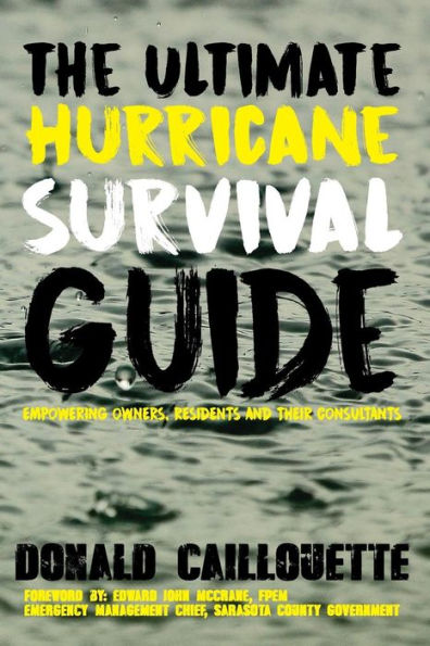 The Ultimate Hurricane Survival Guide: Empowering Owners, Residents and Their Consultants