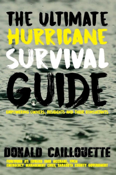 The Ultimate Hurricane Survival Guide: Empowering Owners, Residents and Their Consultants