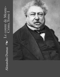 Title: Le comte de Monte-Cristo, Tome I, Author: Jhon La Cruz