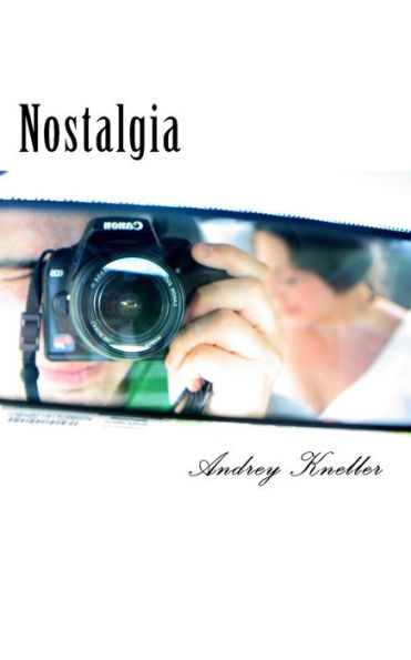 Nostalgia: Selected Poetry of Andrey Kneller