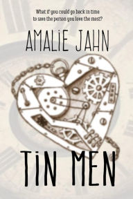 Title: Tin Men, Author: Amalie Jahn