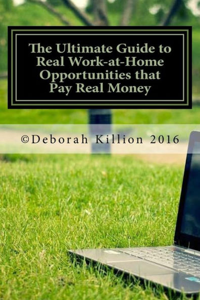 The Ultimate Guide to Real Work-at-Home Opportunities that Pay Money