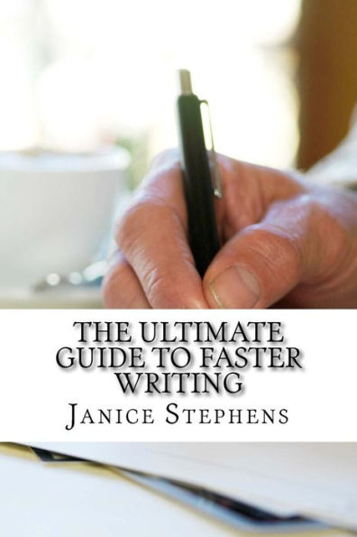 The Ultimate Guide to Faster Writing
