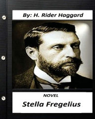 Title: Stella Fregelius.NOVEL by H. Rider Haggard, Author: H. Rider Haggard