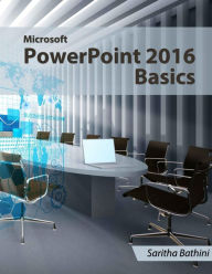 Title: Microsoft PowerPoint 2016 Basics, Author: Saritha Bathini