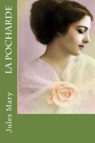Title: La Pocharde, Author: Jules Mary