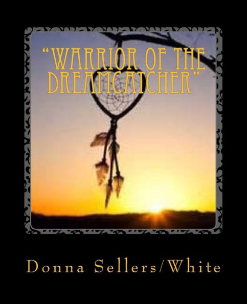 "Warrior of the Dreamcatcher": The Spiritual Battle Begins