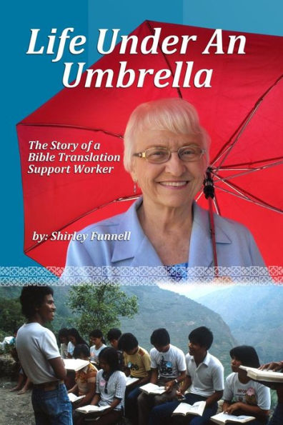 Life Under an Umbrella: The Story of a Bible Translation Support Worker