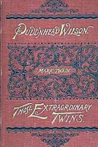 Title: Pudd'nhead Wilson, Author: Mark Twain