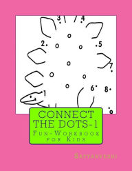 Title: Connect the Dots 1: Fun-Workbook for Kids, Author: Satyanveshi