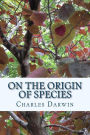 On the Origin of Species by Means of Natural Selection: or the Preservation of Favoured Races in The Struggle for Life (First Edition)