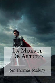 Title: La Muerte De Arturo, Author: Thomas Malory