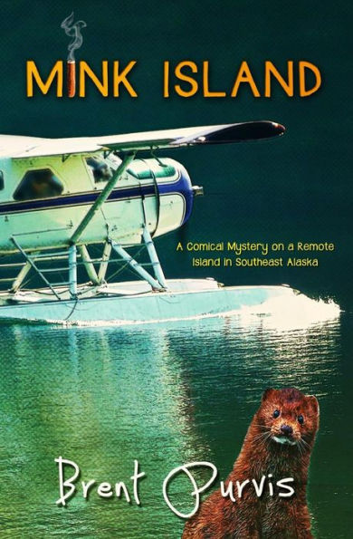 Mink Island: A Comical Mystery on a Remote Island in Southeast Alaska