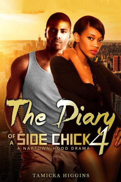 The Diary of a Side Chick 4: A Naptown Hood Drama