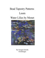 Title: Bead Tapestry Patterns Loom Water Lilies by Monet, Author: georgia grisolia