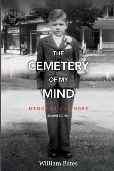 The Cemetery of My Mind: Memories and More Second Edition