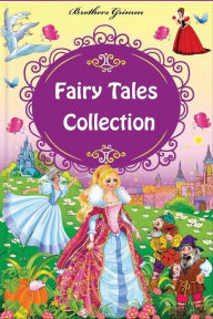 Title: Fairy Tales Collection, Author: Brothers Grimm