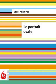 Title: Le portrait ovale: (low cost). Édition limitée, Author: Edgar Allan Poe