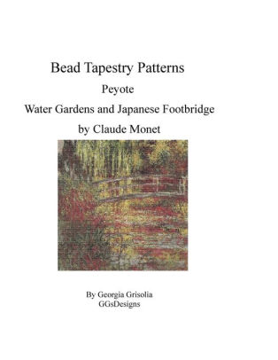 Bead Tapestry Patterns Peyote Water Garden And Japanese Footbridgepaperback - 