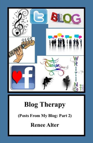 Blog Therapy: Posts From My Blog: Part 2