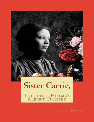 Get Sister Carrie Was Written By Theodore Dreiser PNG