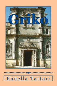 Title: Griko: Grecia Salentina, Italia, Author: Kanella X Tartari