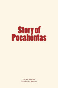 Title: Story of Pocahontas, Author: Charles D. Warner