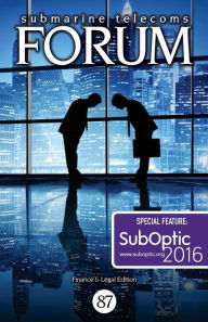 Title: Submarine Telecoms Forum #87: Finance & Legal Edition, Author: Submarine Telecoms Forum
