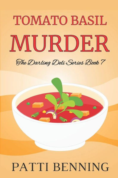 Tomato Basil Murder: Book 7 in The Darling Deli Series