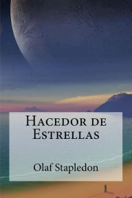 Title: Hacedor de Estrellas, Author: Olaf Stapledon