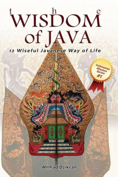 The Wisdom of Java: 12 Wiseful Javanese Way of Life