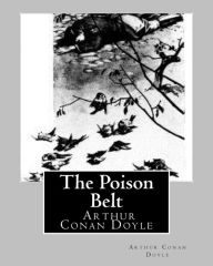 Title: The Poison Belt (1913), Arthur Conan Doyle, Author: Arthur Conan Doyle