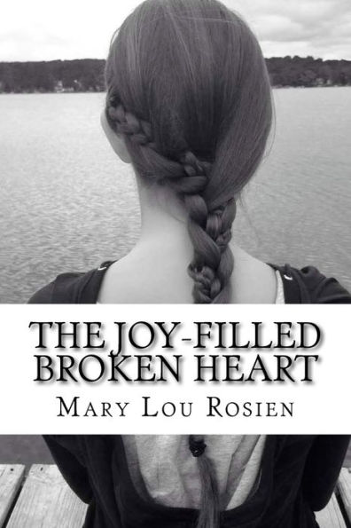 The Joy-Filled Broken Heart