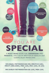 Title: You Are Special: A Must-Read Book for Teenagers and Parents: The First Book Written by Adolescent Subspecialist Physicians, Author: MS Jordan T JJones. DO