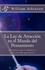 Title: La Ley de AtracciÃ¯Â¿Â½n en el Mundo del Pensamiento: Un ClÃ¯Â¿Â½sico que le AyudarÃ¯Â¿Â½ a Crear la Vida que Desea, Author: Marcela Allen