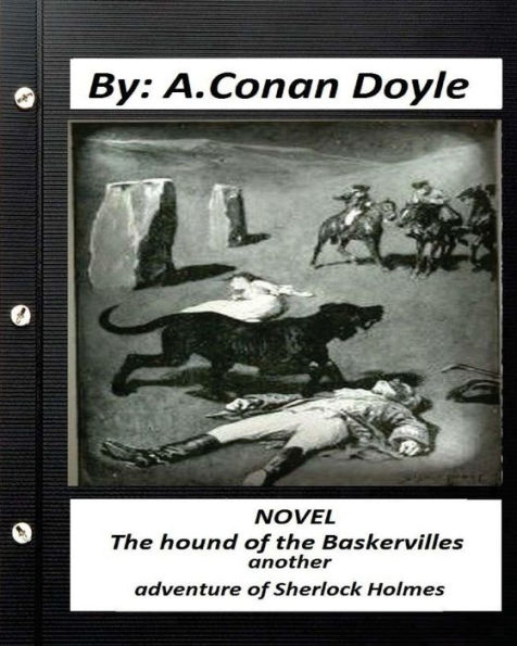 The hound of the Baskervilles: another adventure of Sherlock Holmes. NOVEL