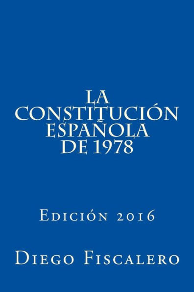 La Constitución Española de 1978: Edición 2016