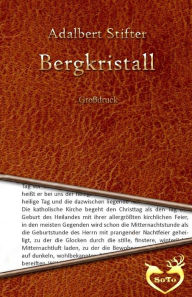 Title: Bergkristall - Großschrift, Author: Adalbert Stifter