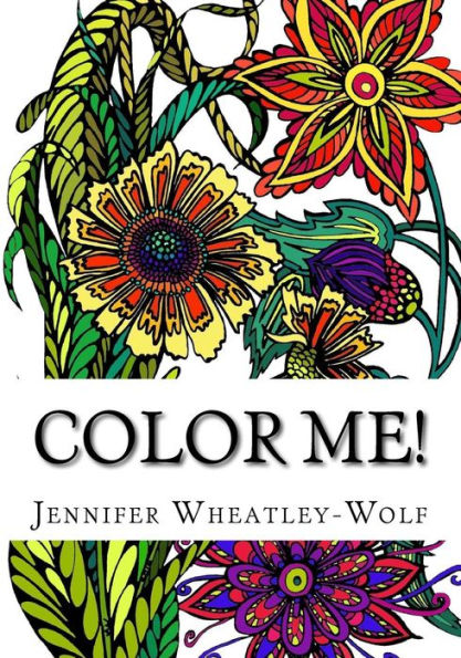 Color Me!: Includes: 11 Different Doodles in Black-On-White and 11 White-On-Black 22 in All! Single Side Printing. Fantastic Doodles for Grown-Ups Who Are Kids at Heart