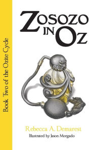 Title: Zosozo in Oz, Author: Rebecca a Demarest