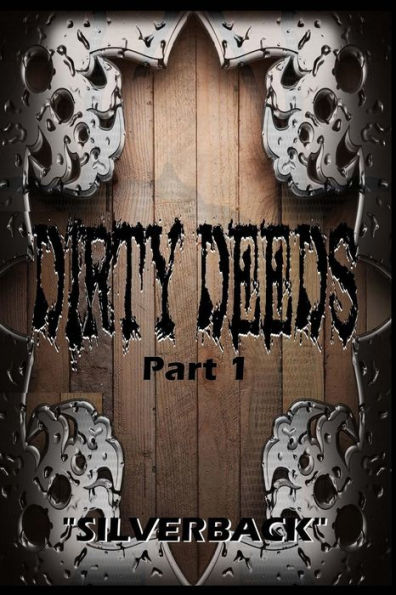 Dirty Deeds Part: One: "You Will Repent!"