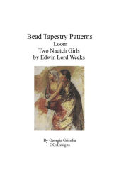 Title: Bead Tapestry Patterns Loom Two Nautch Girls by Edwin Lord Weeks, Author: georgia grisolia