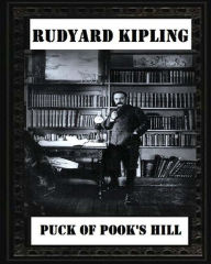 Title: Puck of Pook's Hill. By Rudyard Kipling ( historical fantasy ), Author: Rudyard Kipling