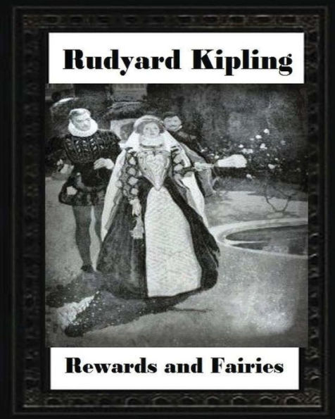 Rewards and Fairies(1910), by Rudyard Kipling