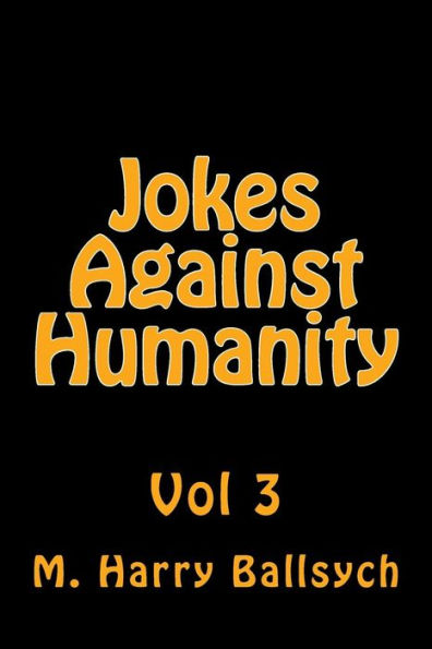 Jokes Against Humanity 3