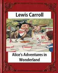 Title: Alice's Adventures in Wonderland (1865), by Lewis Carroll, Author: Lewis Carroll