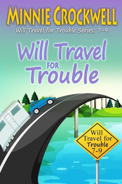 Will Travel for Trouble Series: Books 7-9