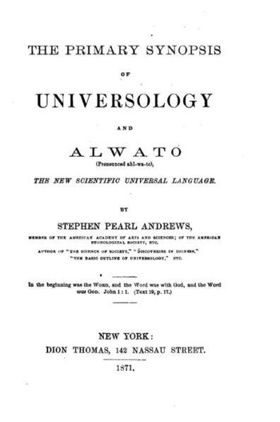 The Primary Synopsis of Universology and Alwato